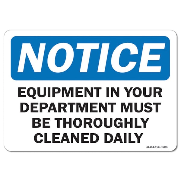 Sign, 3.5" H, Equipment In Your Department Must Be Throughly Cleaned Daily, Landscape, 10PK